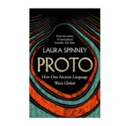 Proto: How One Accident Language Went Global | Laura Spinney