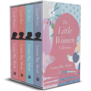 The Little Women 4 Books Collection Box Set By Louisa May Alcott (Little Women, Good Wives, Jo's Boys & Little Men)